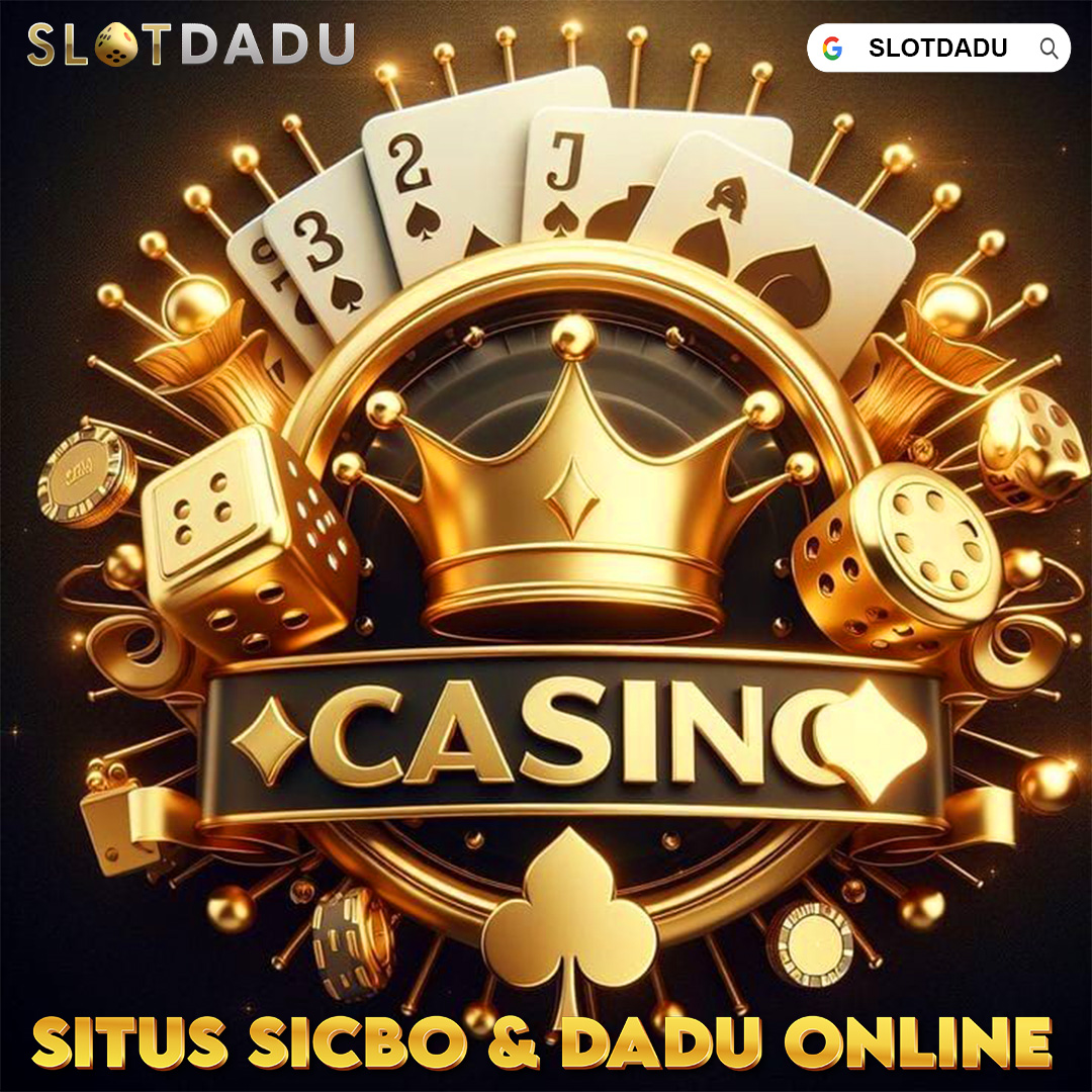 SLOTDADU ~ Sicbo Online, Dadu Online, Situs Judi Dadu Besar Kecil Pasti Bayar